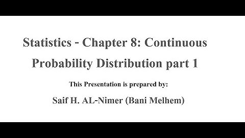 CH 8 part 1 Continuous Probability Distribution شرح