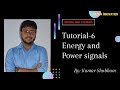 Basics of Signal : Energy and Power of signals