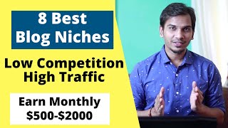 8 Best Blog Niche Ideas/Topic | Low Competition High Traffic Blog Niches To Earn Money Online