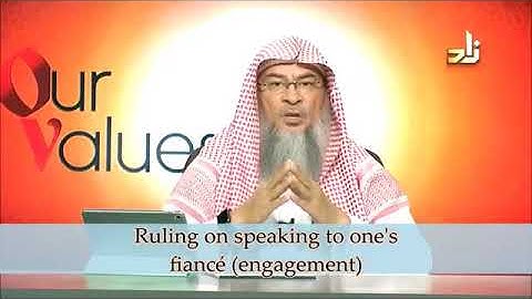 Ruling on speaking and hanging out with your fiance after engagement - Sheikh Assim Al Hakeem