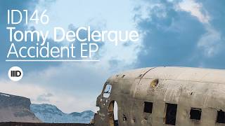 Tomy DeClerque - Accident - Accident EP