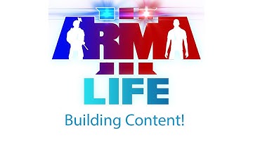 Arma 3 Life - Building Content!