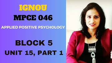 #mpce 046, BLOCK 5, UNIT 15, PART 1 #ignouuniversity