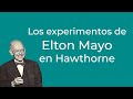 Las experiencias de Elton Mayo en Hawthorne