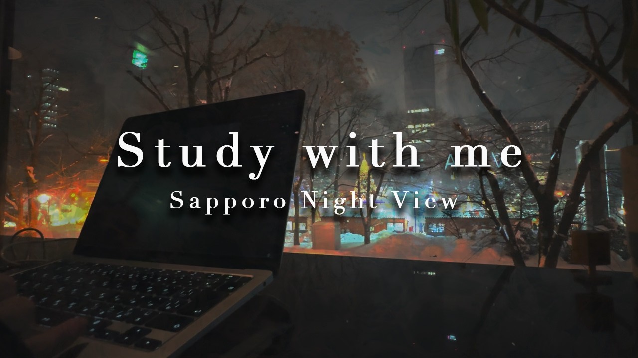 2-Hour Study with Me / Sapporo Night View / Pomodoro(25/5) /Relaxing Lo-Fi