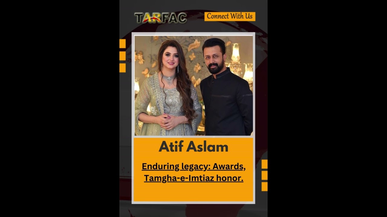 Atif Aslam Height, Age, Wife, Children, Family, Biography & More