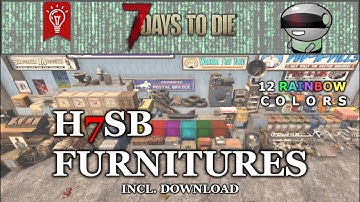 H7SB Furnitures (Decoration / Storage) - [7 Days to Die || A20 || Download] *Subtitle*
