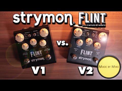 Tone Comparison: STRYMON FLINT V1 vs. V2.this might surprise