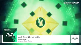 Andy Moor & Betsie Larkin - Love Again (Andrew Rayel Remix)