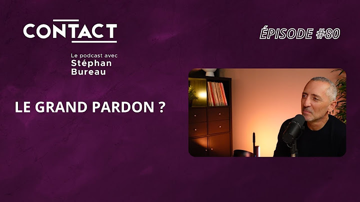 CONTACT #80 | Le grand pardon ? - Gad Elmaleh (par Stéphan Bureau)