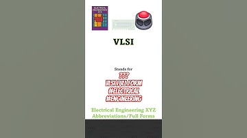 VLSI Full Form // VLSI Abbreviation Stands for in Electrical, Electronics and Computer Engineering