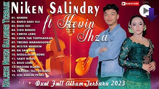 Niken Salindry ft Kevin Ihza 🎼 Duet Full Album Terbaru 2023 🎼 Koleksi Niken Salindri Terbaik