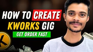 Kwork se Order Lo! | How to create Kwork Gig | How to get order on Kwork