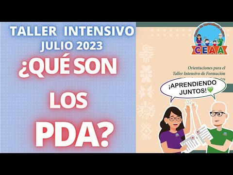CEAA Qué son los PDA o Proceso Desarrollo Aprendizaje SESIÓN 3 Taller Intensivo Julio 2023