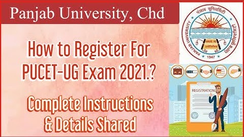 Panjab university Chandigarh, how to make the registration for PU CET UG exams 21.. complete details