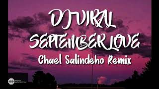 DJ VIRAL!! SEPTEMBER LOVE - CHAEL SALINDEHO REMIX - AUTO CHA CHA - T'GENERATION