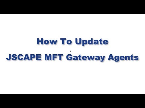 How To Update MFT Gateway Agent Installations