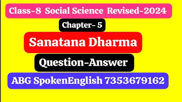 Class-8|SST|Revised-2024|Chapter-5 Sanatana Dharma (Question-Answer) @ABG555
