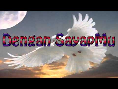 Lagu Rohani Kristen - Dengan SayapMu
