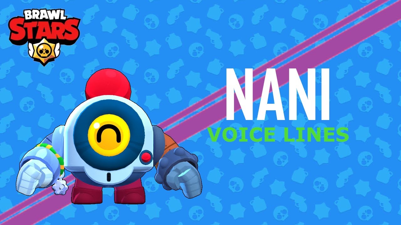 BRAWL STARS | ALL NANI VOICE LINES - YouTube