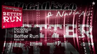 Tocadisco &amp; Nadia Ali - Better Run (Radio Edit)