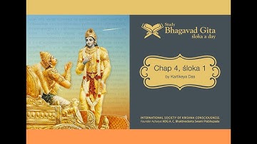 #156 Bhagavad-gita Chapter 4,Śloka 1- Kartikeya das