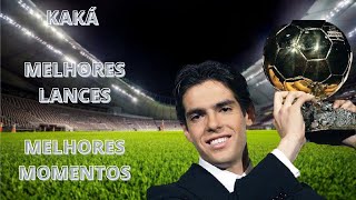 KAKÁ, MELHORES GOLS, DRIBLES, ARRANCADAS E PASSES #1