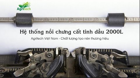 Hệ Thống Thiết Bị Nồi Chưng Cất Tinh Dầu 2000 Lít Agritech Việt Nam
