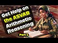 Crush ASVAB Arithmetic Reasoning: Expert Tips and Solutions pt 1