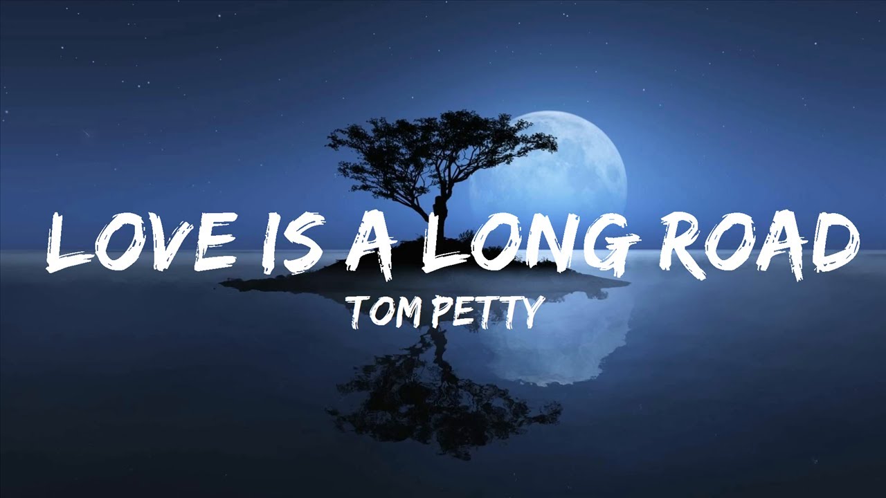 Tom Petty Love Is a Long Road (Lyrics) 30 Mins Vibes Music YouTube
