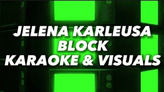 Jelena Karleusa - Block - Karaoke & Visuals #jelenakarleuša #karaoke #balkan #serbia
