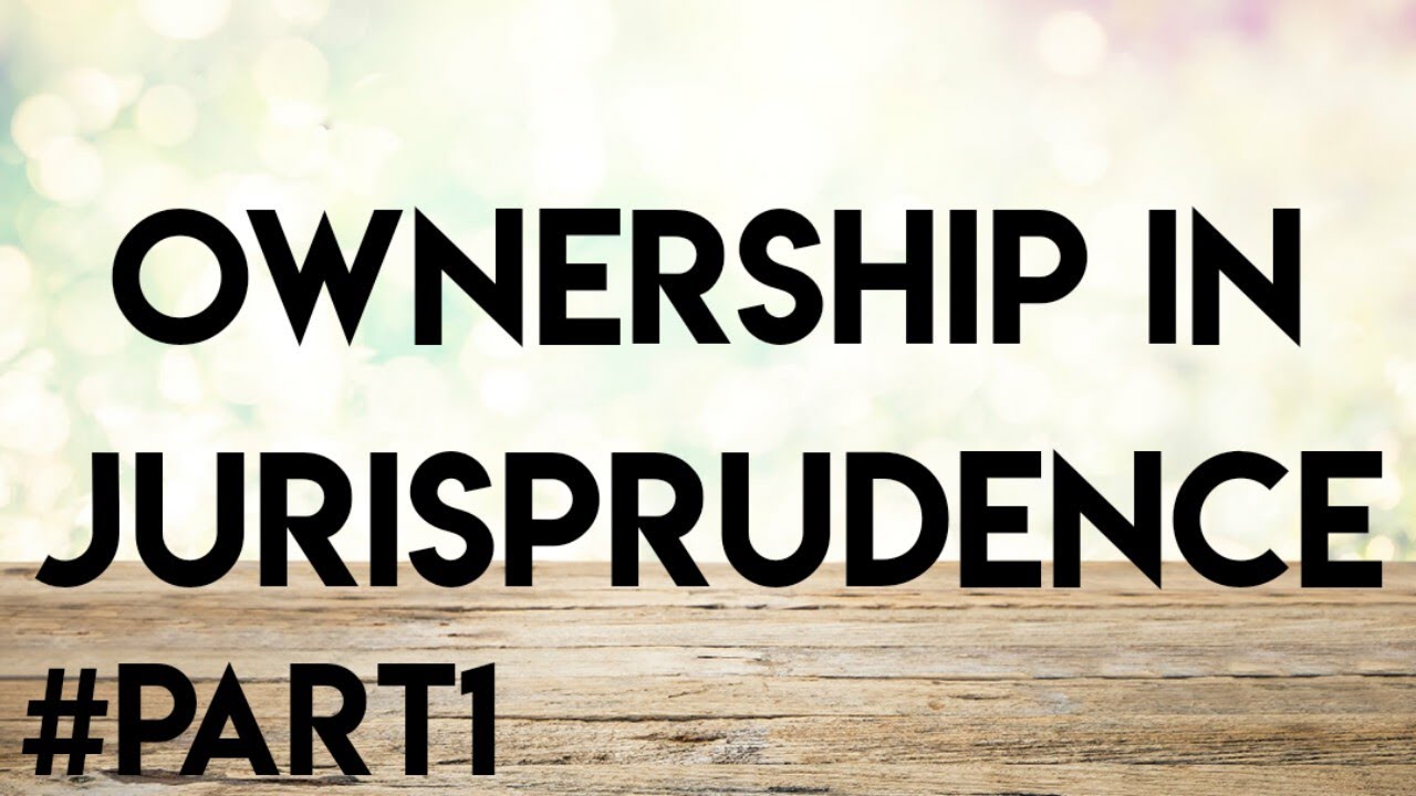 Meaning of ownership ownership in jurisprudenceOwnershipownership in