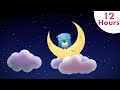 12 HOURS Lullaby for Toddlers to Go to Sleep Fast | Baby Sleeping Music | Relaxing Bedtime Music