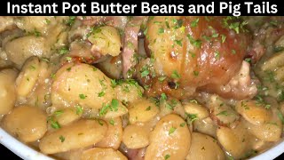 Instant Pot Butter Beans with Pig Tails | SoulFood  Sunday Dinner | Tanny Cooks