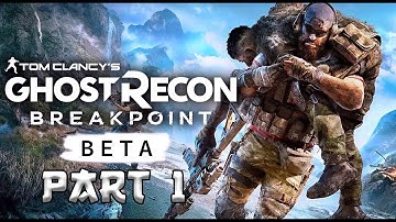Ghost Recon Breakpoint Walkthrough Gameplay CLOSED BETA   Part 1 - INTRO