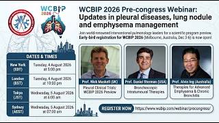 WCBIP 2026 Pre-congress Webinar: Updates in pleural diseases, lung nodule and emphysema management