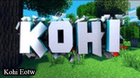 Kohi // Eotw Map 19