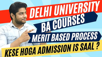 Delhi University BA Courses Merit Based Admission process Eligibility criteria Complete Details