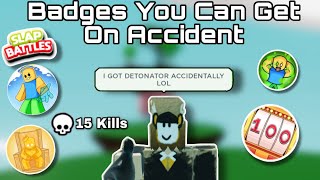 You Might Have Obtained These Badges On Accident! | Slap Battles Roblox