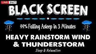 99% Falling Asleep in 3 Minutes with Heavy Rainstorm, Wind & Intense ThunderstormNature White Noise