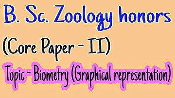 Biometry | Graphical representation | B. Sc. Zoology honors paper | core paper II