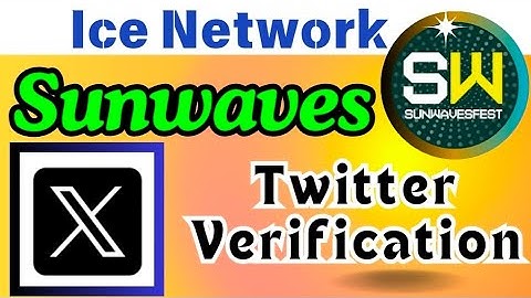 🔴SUNWAVES Twitter verification Step by Step #icenetwork #twitterverification #taptoearn #viralvideo