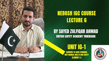 Nebosh IGC lecture series, Lecture 6 Element 1.1 Barriers to good standard in Pashto