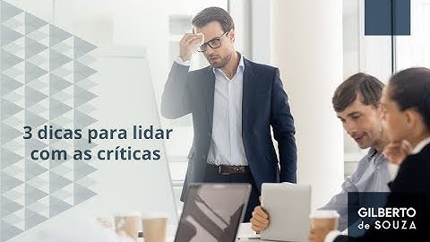 3 dicas para lidar com as críticas