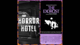 The Exorcist (1973) – Horror Hotel [September 17, 2017]