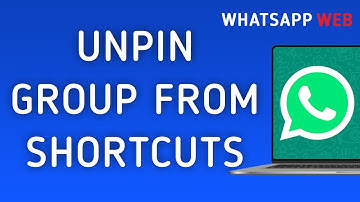 How To Unpin A Group From Shortcuts On WhatsApp Web On PC (New Update)