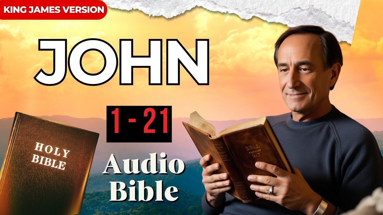 The Book of John Chapter 1 - 21 | Audio Bible KJV | Daily Bible Reading ...