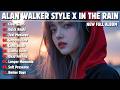 ALAN WALKER STYLE X IN THE RAIN CLEAR SIGNS NEW FULL ALBUM 2026 