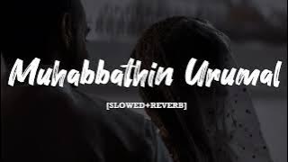 Muhabbathin Urumal slowed reberv