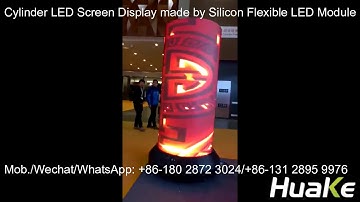 Cylinder LED Screen Display made by Silicon Flexible/Soft LED Module